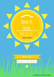 Show up, shine, let go